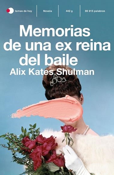 Memorias de una ex reina del baile | 9788499988511 | Alix Kate Shulman