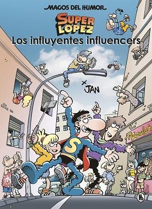 MAGOS DEL HUMOR SUPERLOPEZ 208 LOS INFLUYENTES INFLUENCERS | 9788402424570 | JAN