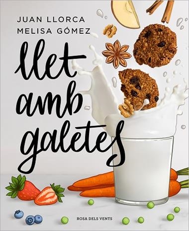 LLET AMB GALETES | 9788418033636 | JUAN LLORCA & MELISA GOMEZ