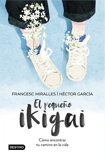 El pequeño ikigai | 9788408238997 | Francesc Miralles & Héctor García