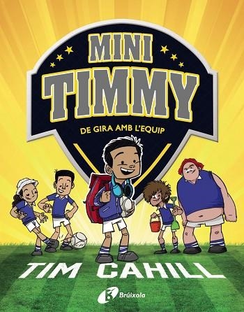 MINI TIMMY 05  DE GIRA AMB L'EQUIP | 9788413490342 | TIM CAHILL