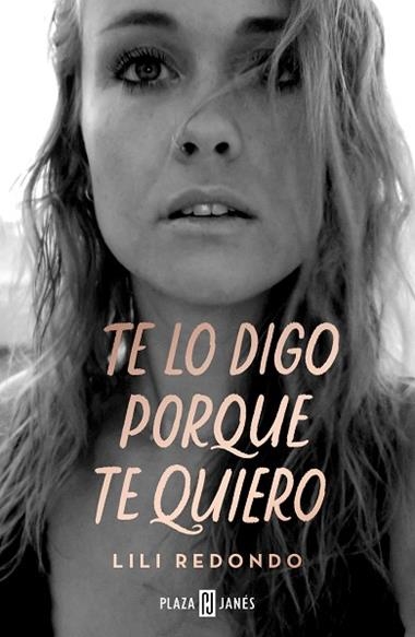TE LO DIGO PORQUE TE QUIERO | 9788401026195 | LILI