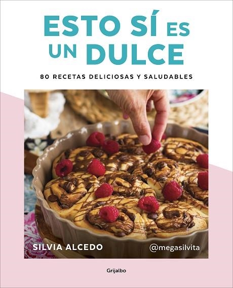 ESTO SI ES UN DULCE 80 RECETAS | 9788417752637 | SILVIA ALCEDO