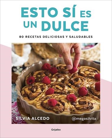 ESTO SI ES UN DULCE 80 RECETAS | 9788417752637 | SILVIA ALCEDO