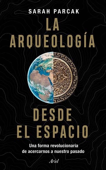 La arqueología desde el espacio | 9788434433281 | Sarah Parcak