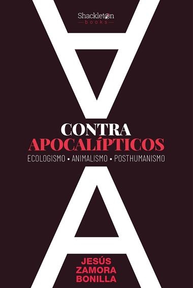 Contra apocalípticos | 9788418139550 | JESUS ZAMORA BONILLA