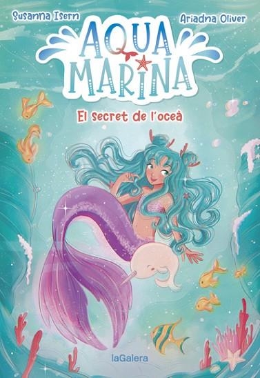AQUA MARINA 01 EL SECRET DE L'OCEÀ | 9788424669409 | SUSANNA ISERN & ARIADNA OLIVER