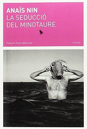 LA SEDUCCIÓ DEL MINOTAURE | 9788494524950 | ANAIS NIN