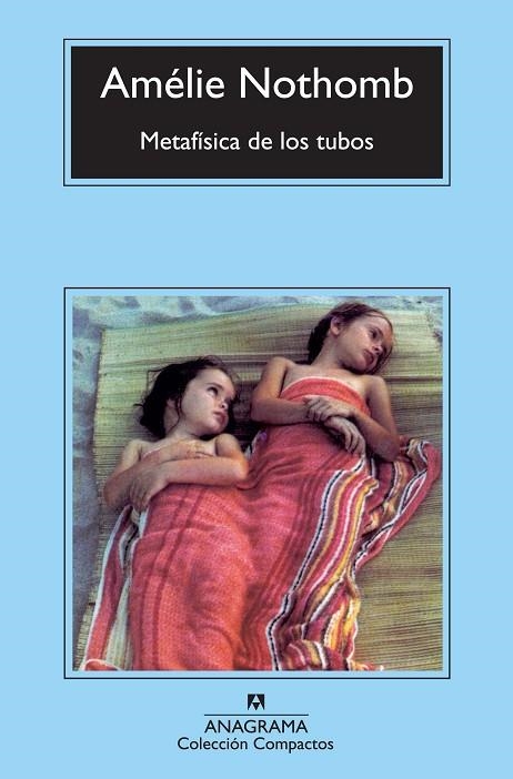METAFÍSICA DE LOS TUBOS | 9788433977199 | AMÉLIE NOTHOMB