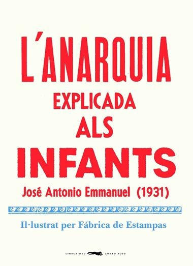 L'ANARQUIA EXPLICADA ALS INFANTS | 9788412270464 | JOSE ANTONIO EMMANUEL