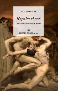 Napalm al cor | 9788433915917 | Pol Guasch