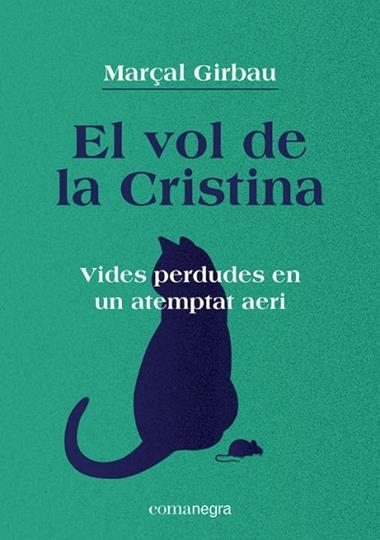 El vol de la Cristina | 9788418022821 | Marçal Girbau