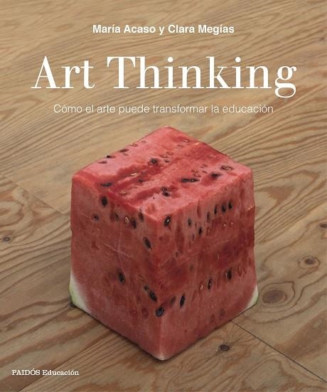 ART THINKING | 9788449333705 | MARIA ACASO & CLARA MEGÍAS