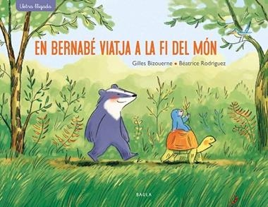 EN BERNABÉ VIATJA A LA FI DEL MÓN | 9788447942701 | GILLES BIZOUERNE & BEATRICE RODRIGUEZ