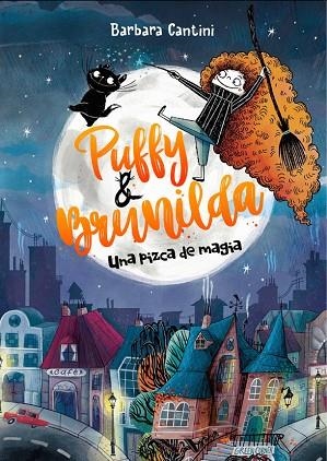 PUFFY Y BRUNILDA UNA PIZCA DE MAGIA | 9788424669331 | BARBARA CANTINI