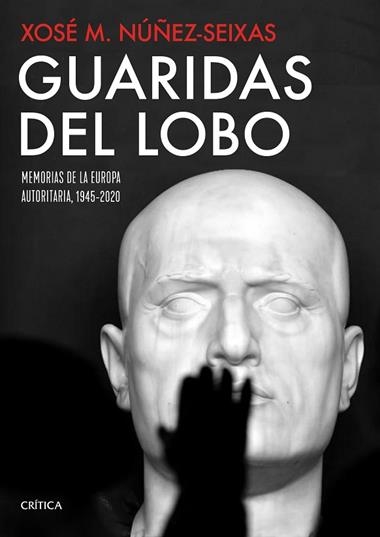 Guaridas del lobo | 9788491992912 | Xosé Manoel Núñez Seixas
