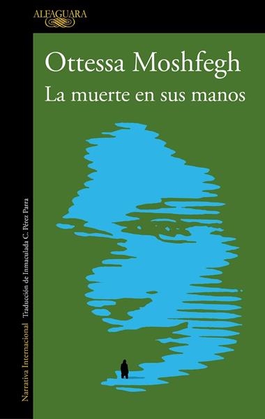 LA MUERTE EN SUS MANOS | 9788420456065 | OTTESSA MOSHFEGH
