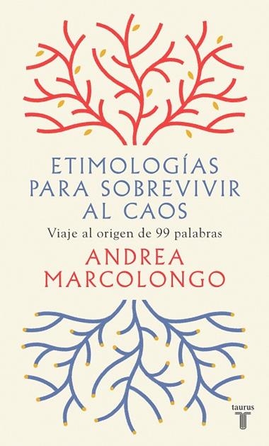 ETIMOLOGIAS PARA SOBREVIVIR AL CAOS | 9788430623839 | ANDREA MARCOLONGO