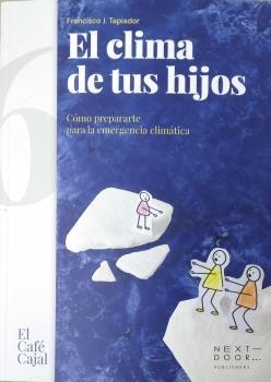 El clima de tus hijos | 9788412255645 | Francisco J. Tapiador