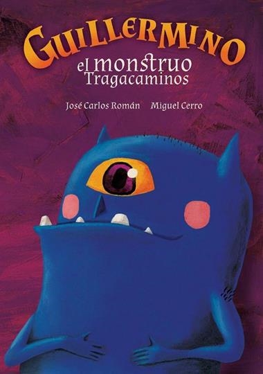 Guillermino el monstruo tragacaminos | 9788412181661 | CERRO & ROMAN