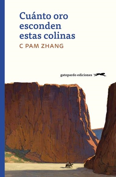 Cuánto oro esconden estas colinas | 9788412302103 | PAM ZHANG
