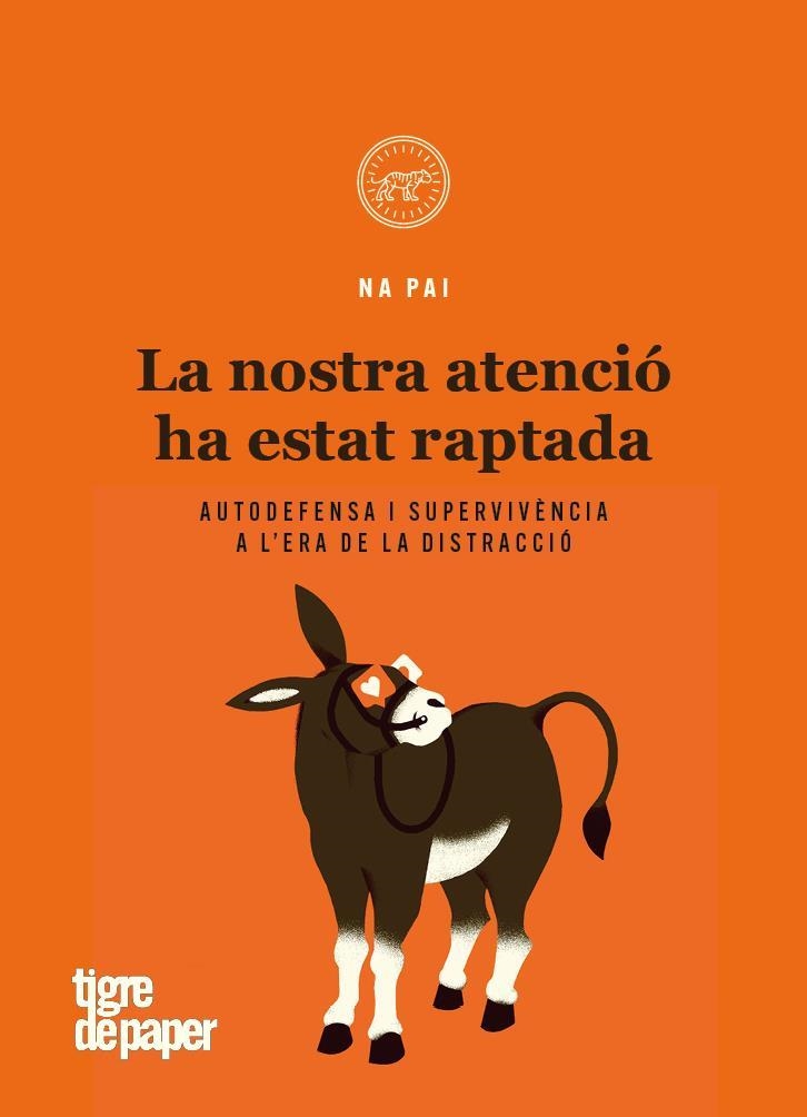La nostra atenció ha estat raptada | 9788416855995 | NA PAI