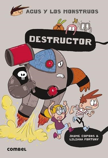 AGUS Y LOS MONSTRUOS 19 DESTRUCTOR | 9788491017691 | JAUME COPONS & LILIANA FORTUNY