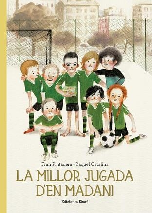 MILLOR JUGADA D'EN MADANI | 9788412267730 | FRAN PINTADERA & RAQUEL CATALINA