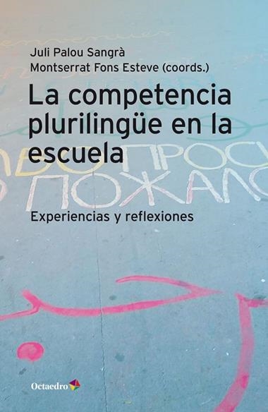 La competencia plurilingüe en la escuela | 9788418615658 | Juli Palou Sangrà & Montserrat Fons Esteve