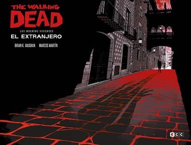 THE WALKING DEAD: EL EXTRANJERO EDICION ESPECIAL COLECCIONISTAS | 9788418658938 | BRIAN K. VAUGHAN