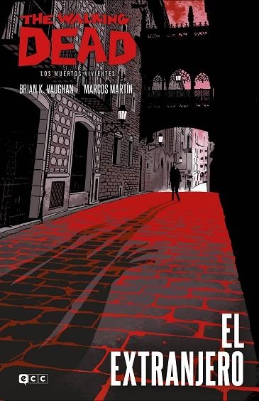 THE WALKING DEAD: EL EXTRANJERO | 9788418658921 | BRIAN K. VAUGHAN