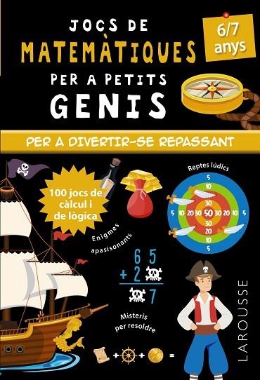 JOCS DE MATEMÀTIQUES PER A PETITS GENIS 6-7 ANYS | 9788418473104 | MATHIEU QUÉNÉE