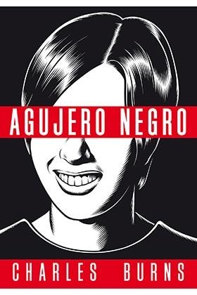 AGUJERO NEGRO | 9788417442262 | CHARLES BURNS