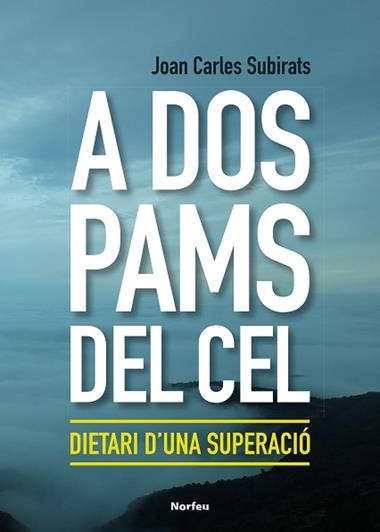 A DOS PAMS DEL CEL | 9788418096150 | JOAN CARLES SUBIRATS BARÓ