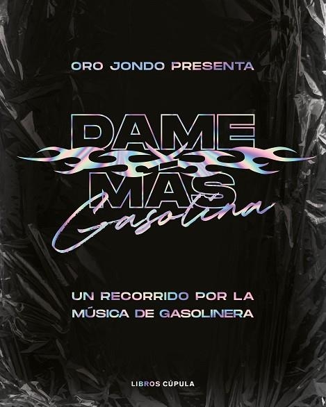 Dame más gasolina | 9788448028077 | Oro Jondo