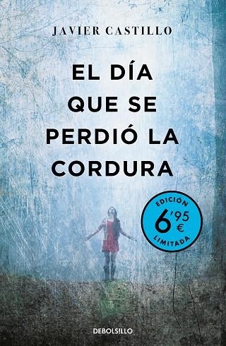 EL DIA QUE SE PERDIO LA CORDURA | 9788466355674 | JAVIER CASTILLO