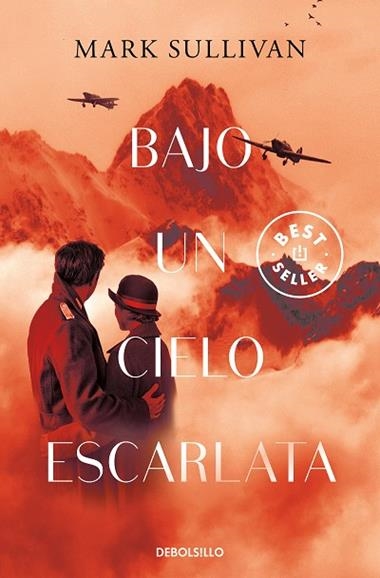 BAJO UN CIELO ESCARLATA | 9788466351744 | MARK T. SULLIVAN