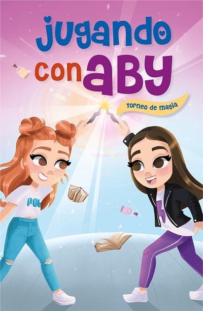 JUGANDO CON ABY 02 TORNEO DE MAGIA | 9788418038082 | JUGANDO CON ABY