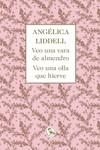 VEO UNA VARA DE ALMENDRO VEO UNA OLLA QUE HIERVE | 9788495291998 | ANGELICA LIDDELL
