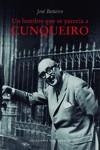 Un hombre que se parecía a Cunqueiro | 9788418227127 | JOSE BESTEIRO