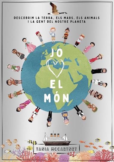 Jo estimo el món | 9788418444289 | Tania McCartney