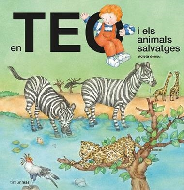 En Teo i els animals salvatges | 9788418444302 | Violeta Denou