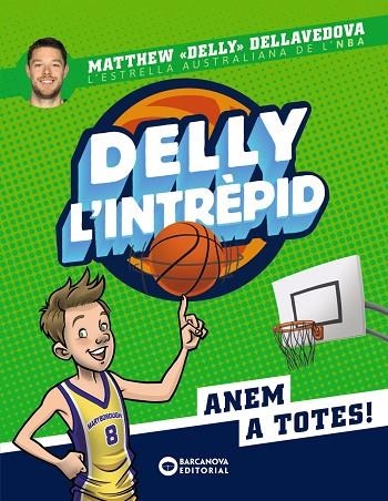 DELLY L'INTRÈPID 01 ANEM A TOTES | 9788448952778 | MATTHEW DELLAVEDOVA