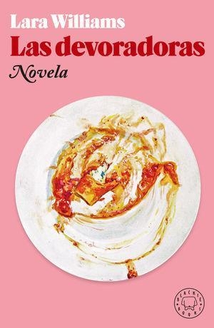 LAS DEVORADORAS | 9788418733017 | LARA WILLIAMS