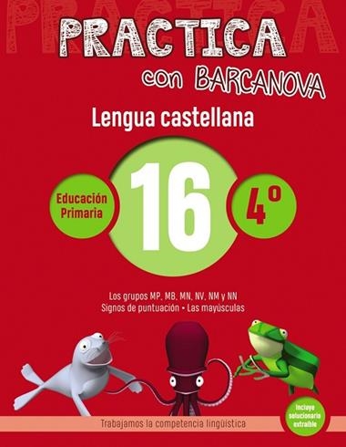 PRACTICA CON BARCANOVA LENGUA CASTELLANA EDUCACION PRIMARIA 16 | 9788448945411 | VVAA
