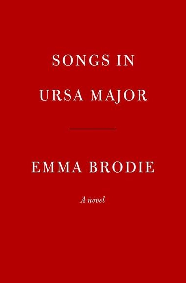 SONGS IN URSA MAJOR | 9781524712037 | EMMA BRODIE