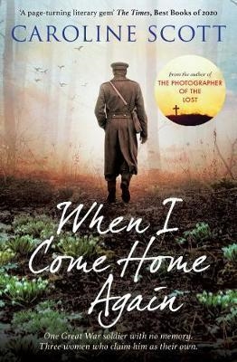 WHEN I COME HOME AGAIN | 9781471183775 | CAROLINE SCOTT
