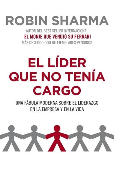 EL LIDER QUE NO TENIA CARGO | 9788425344428 | ROBIN SHARMA