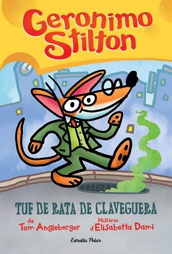 GERONIMO STILTON Tuf de rata de claveguera | 9788418444272 | Geronimo Stilton