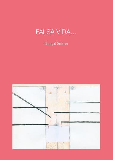 Falsa vida | 9788418022890 | Gonçal Sobrer Barea